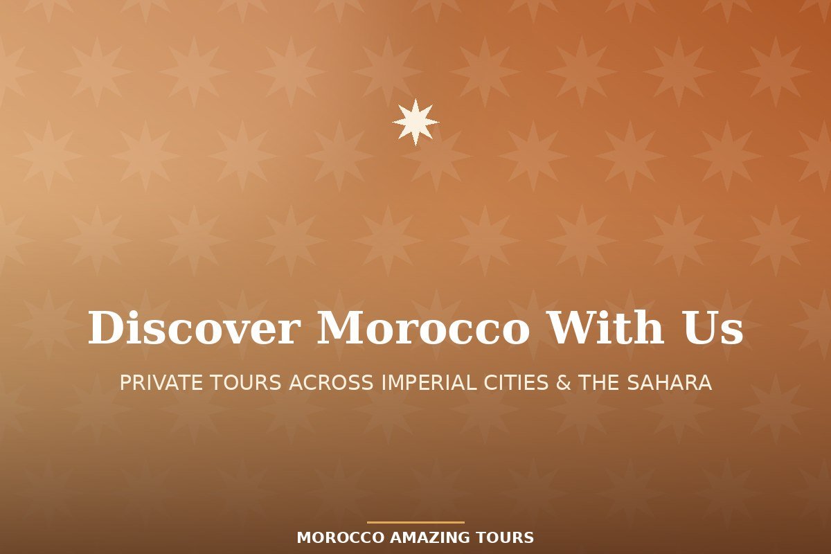 Private guided Morocco tour through the Sahara Desert and Imperial Cities